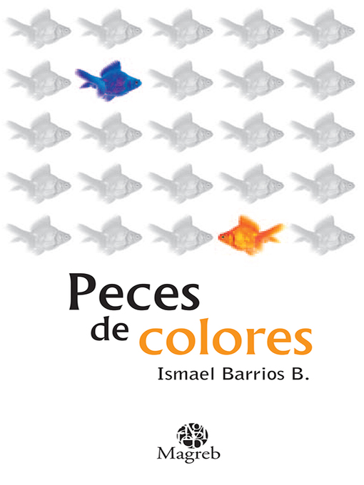 Title details for Peces de colores by Ismael  Barrios - Available